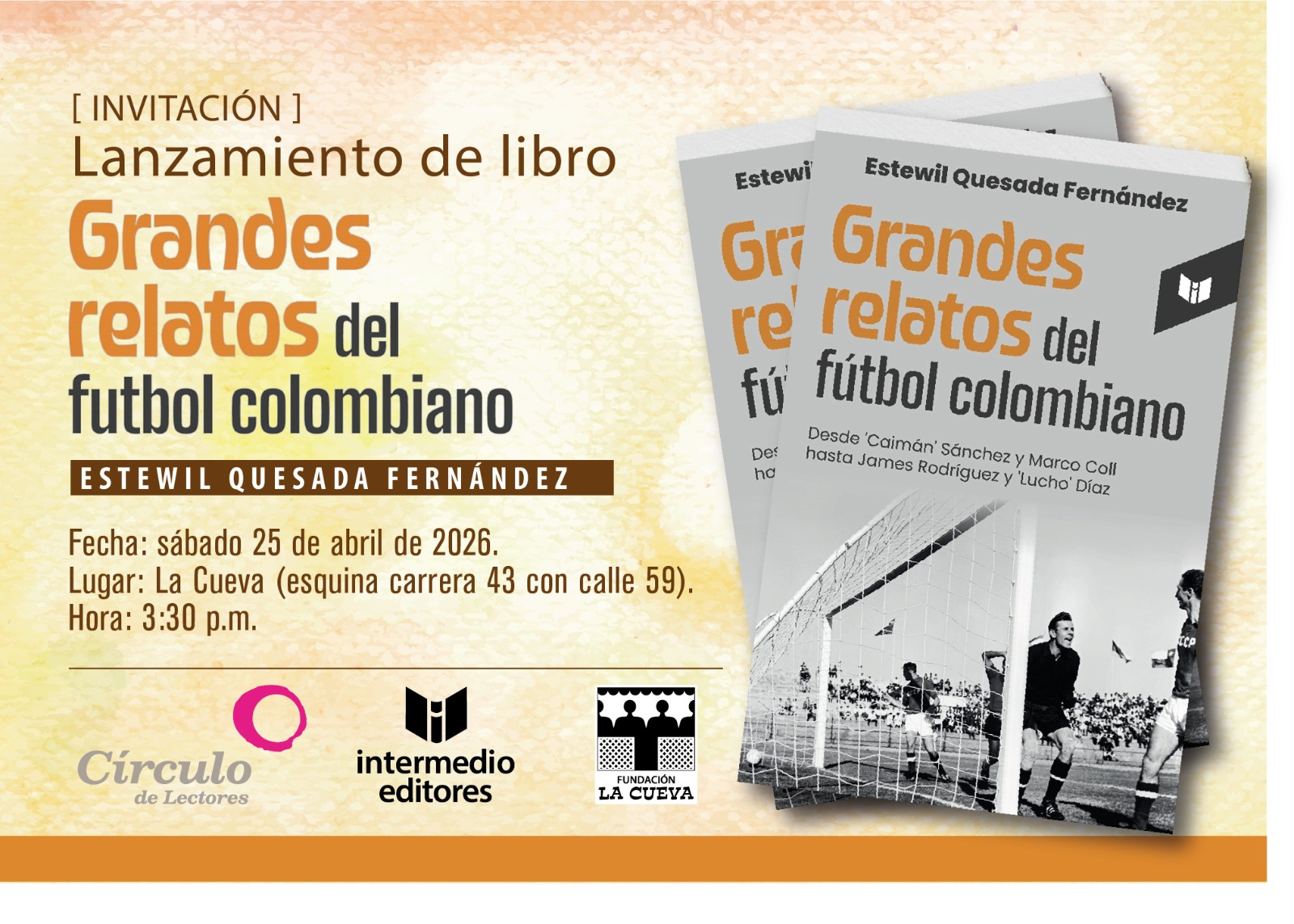 Libro ‘Grandes relatos del fútbol colombiano’, de Estewil Quesada, será presentado el sábado 25 de abril en La Cueva
